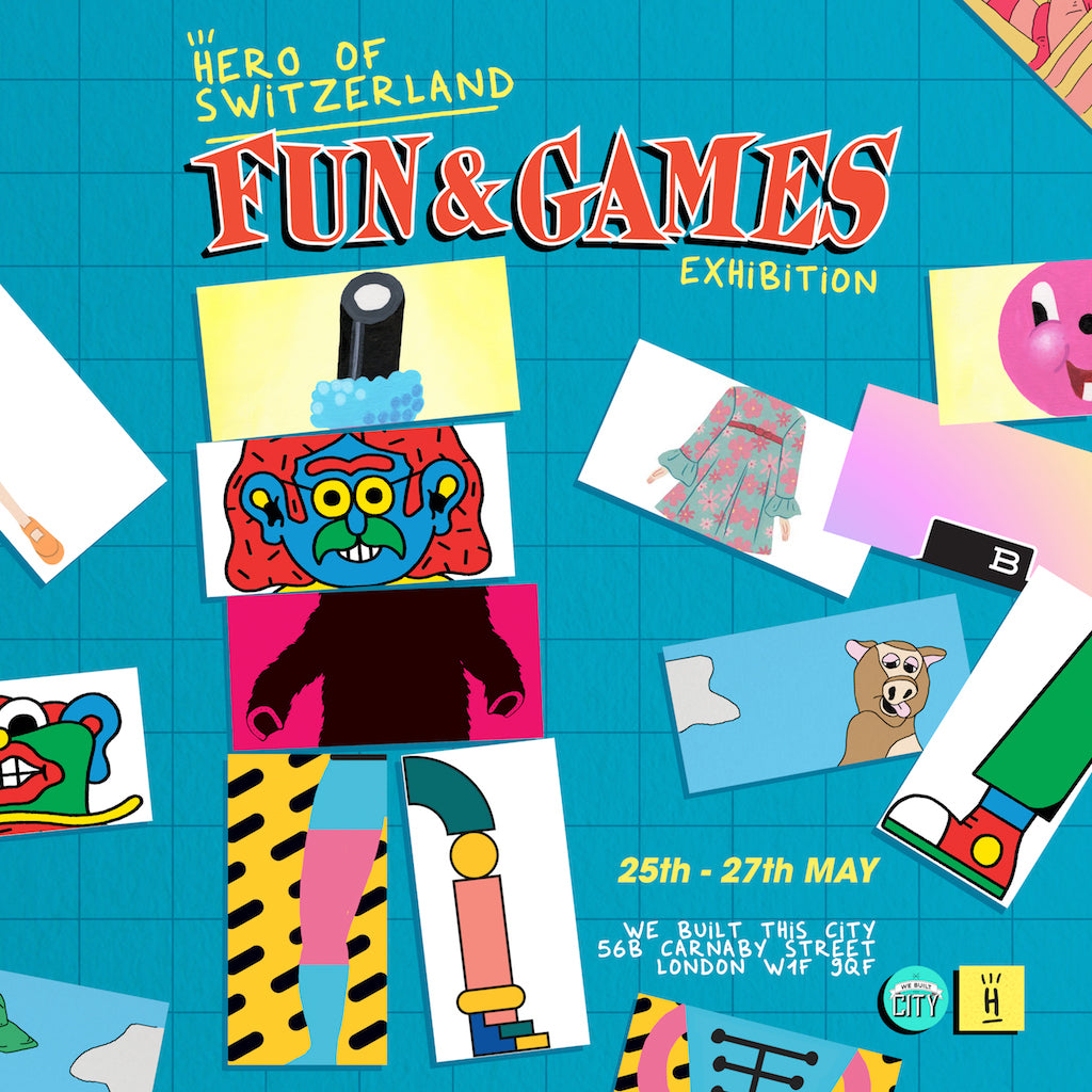 Exhibition: 'Fun & Games' by Hero of Switzerland