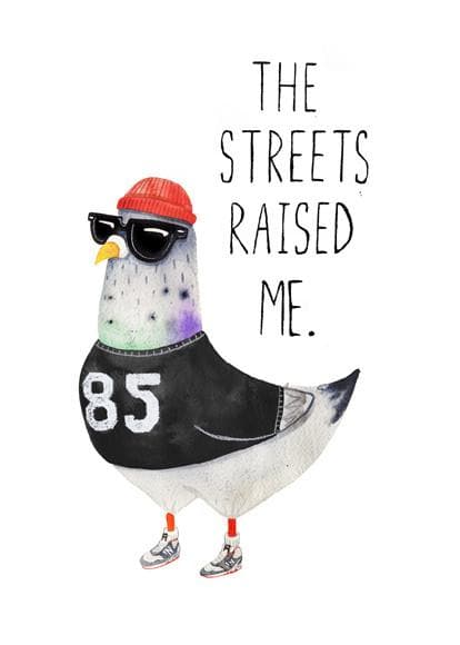 The Streets Raised Me Art Humour Jolly Awesome for We Built This City 2